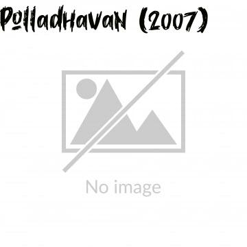 Polladhavan (2007)