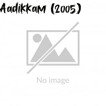 Aadikkam (2005)