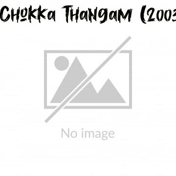 Chokka Thangam (2003)