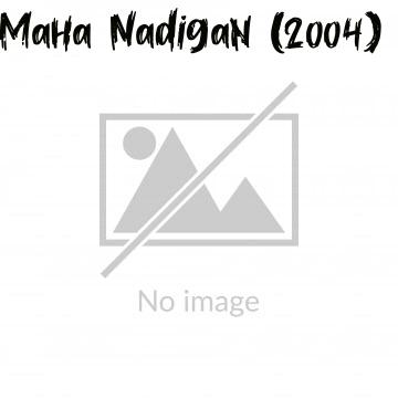 Maha Nadigan (2004)