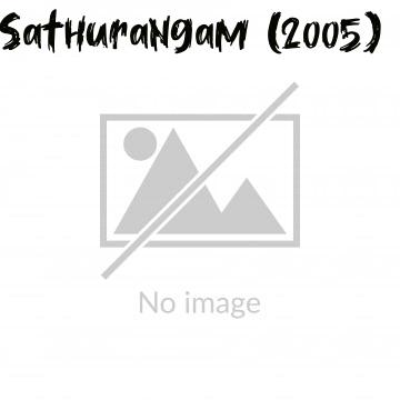 Sathurangam (2005)