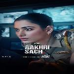 Aakhri Sach (2023) S01