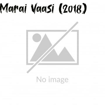 Marai Vaasi (2018)