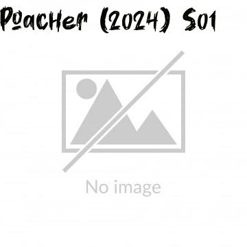 Poacher (2024) S01