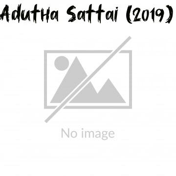 Adutha Sattai (2019)