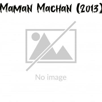 Maman Machan (2013)