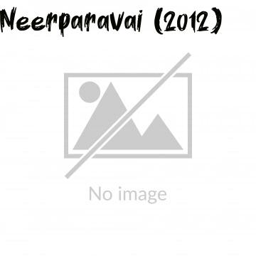 Neerparavai (2012)