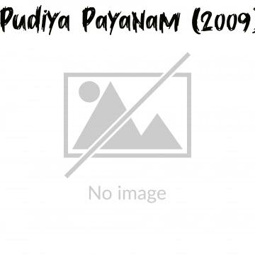 Pudiya Payanam (2009)