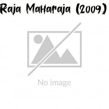 Raja Maharaja (2009)